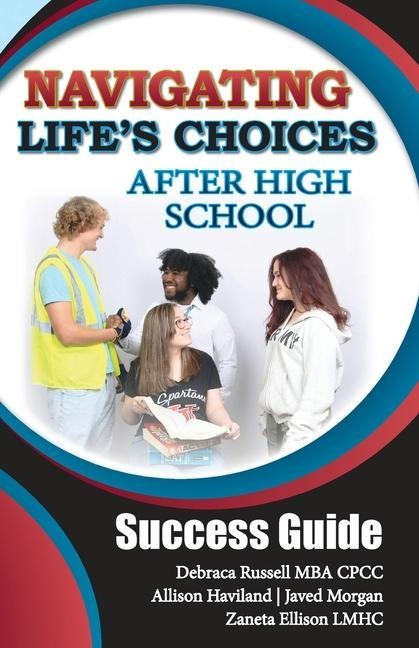 Navigating Lifes Choices After High School: Success Guide