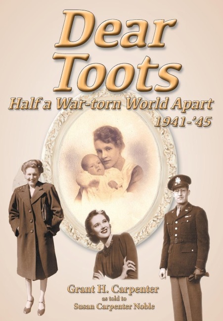 Dear Toots: Half a War-torn World Apart, 1941-45