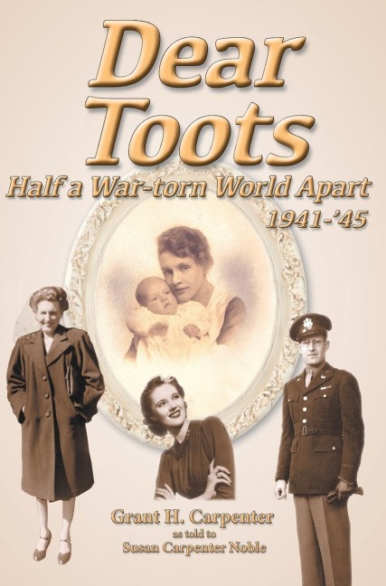 Dear Toots: Half a War-torn World Apart, 1941-45