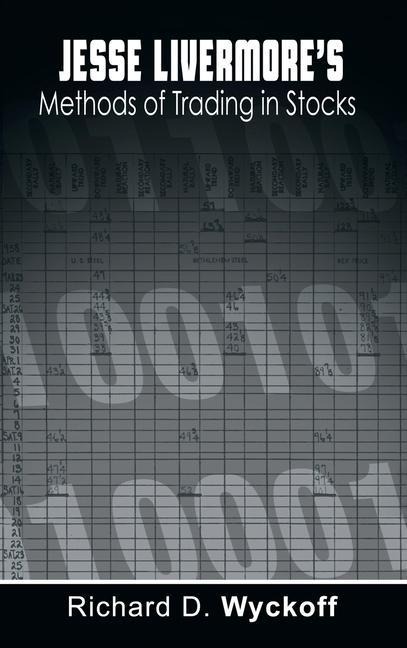 Jesse Livermore's Methods of Trading in Stocks