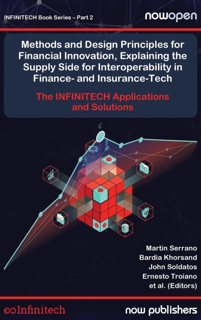 Methods and Design Principles for Financial Innovation, Explaining the Supply Side for Interoperability in Finance- and Insurance-Tech: The INFINITECH Applications and Solutions