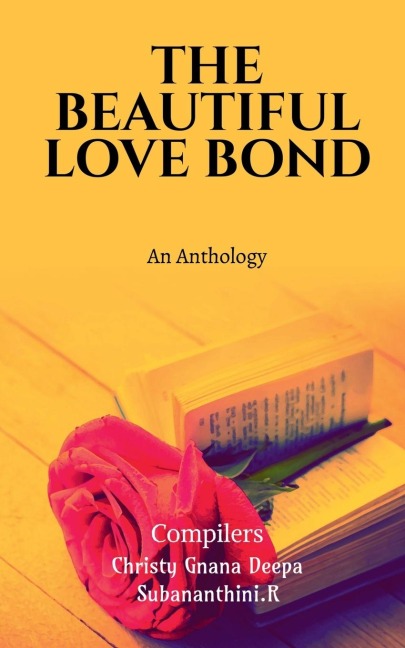 THE BEAUTIFUL LOVE BOND: AN ANTHOLOGY