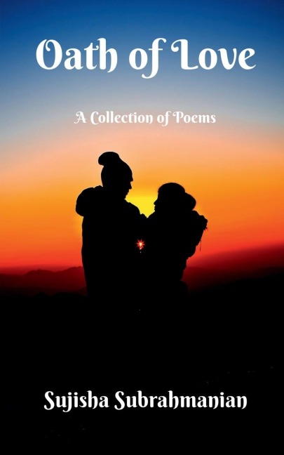 Oath of Love: A collection of Poems