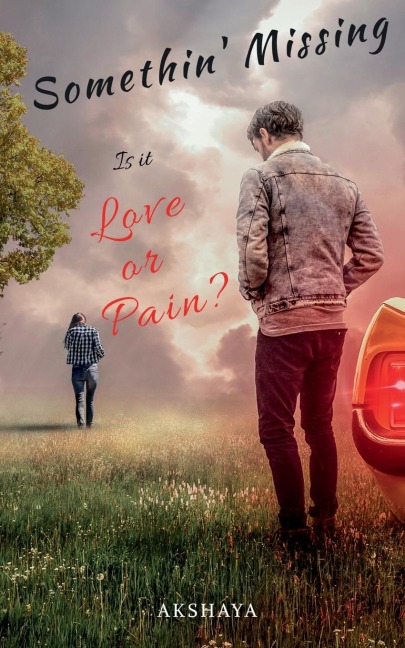 Somethin Missing Is it Love or Pain?