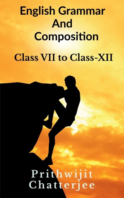 English Grammar And Composition: Class - VI to Class - XII