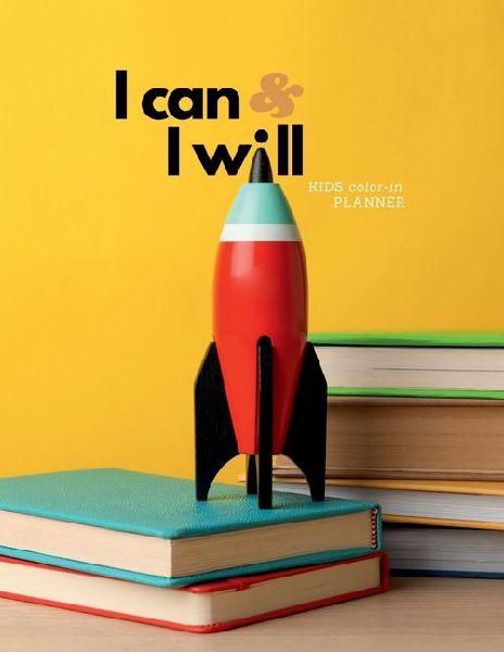 I Can & I Will: Kids Planner