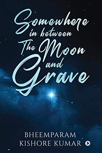 Somewhere in Between The Moon and Grave