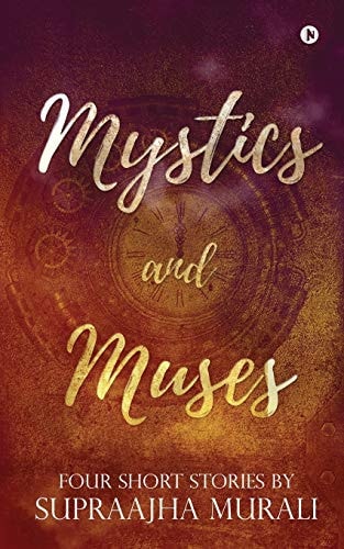 Mystics and Muses Four Short Stories By