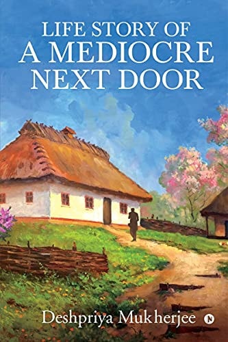 Life Story of A Mediocre Next Door