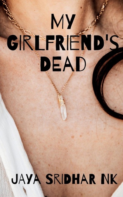 My Girlfriends Dead