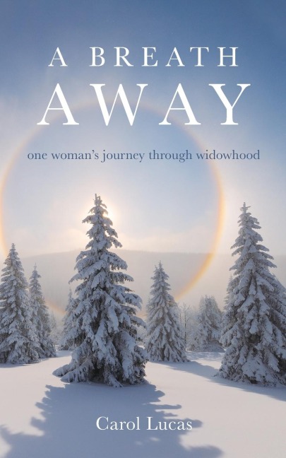 A Breath Away: one womans journey through widowhood