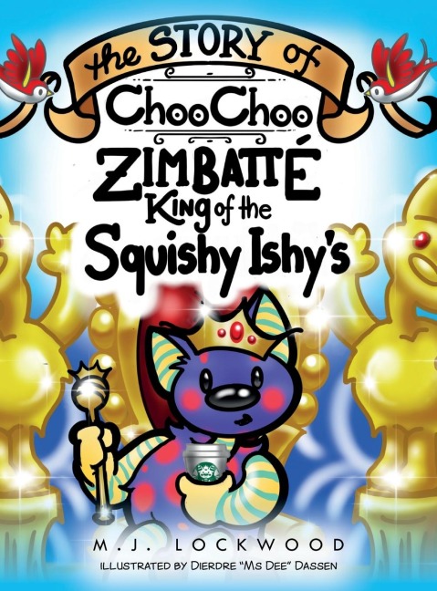The Story of Choo Choo Zimbatte King of Squishy Ishys