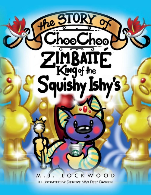 The Story of Choo Choo Zimbatte King of Squishy Ishys