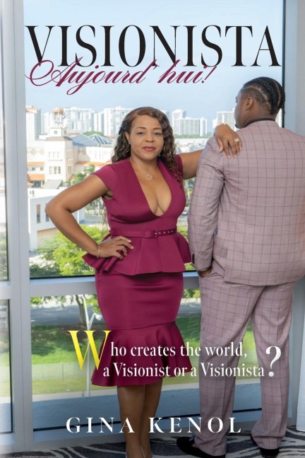 Visionista Aujourdhui!: Who creates the world, a Visionist or a Visionista?