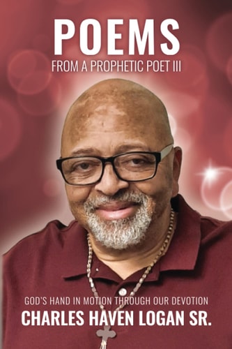 Poems From A Prophetic Poet III God's Hand in Motion Through Our Devotion