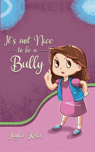 Its Not Nice to be a Bully