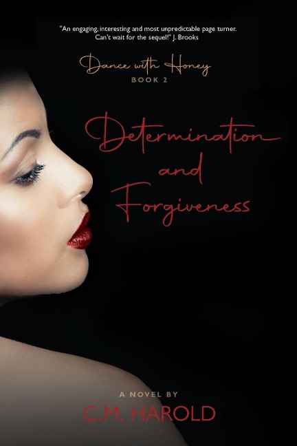 Dance with Honey Determination and Forgiveness