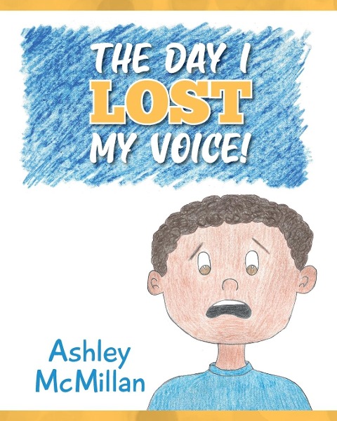 The Day I Lost My Voice!