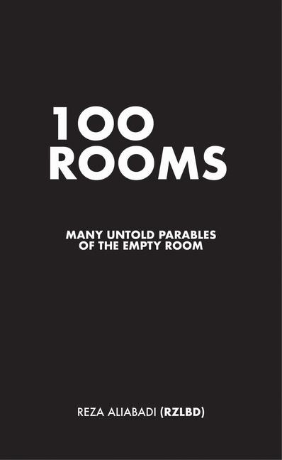 100 Rooms: Many Untold Parables of the Empty Room