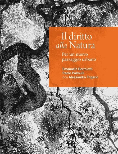 Il Diritto alla Natura: Per un nuovo paesaggio urbano