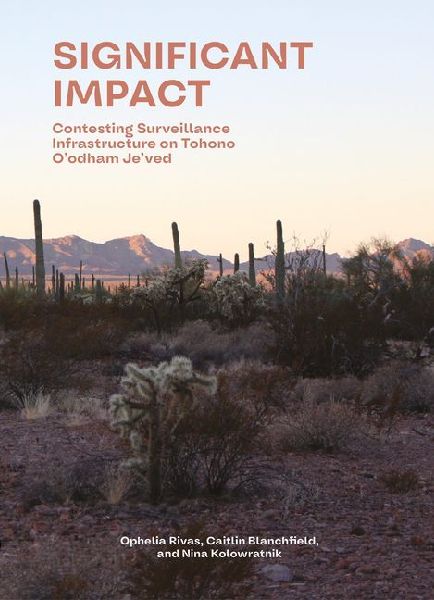 Significant Impact: Assessing Surveillance Infrastructures on Tohono OOdham Jeved