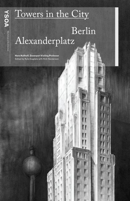 Towers in the City: Berlin Alexanderplatz