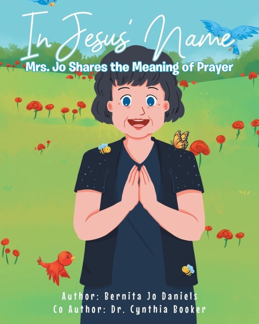 In Jesus Name: Mrs. Jo Shares the Meaning of Prayer