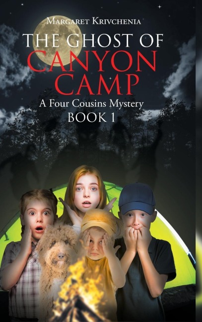 The Ghost of Canyon Camp: A Four Cousins Mystery