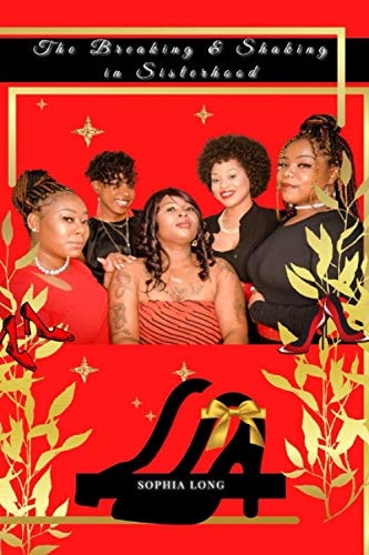 The Breaking & Shaking in Sisterhood