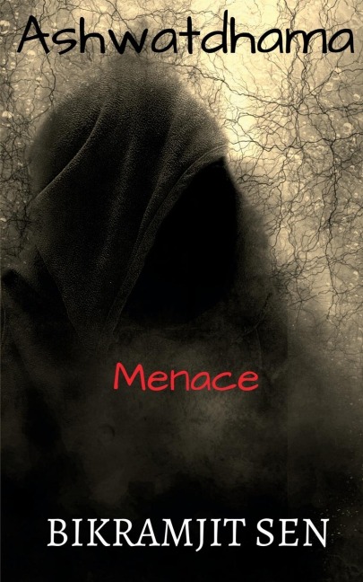 ASHWATDHAMA: MENACE
