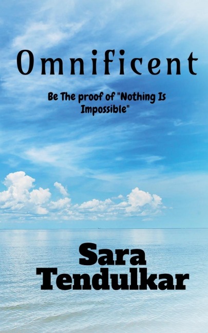 Omnificent: Be the proof of &quot;Nothing Is Impossible&quot;