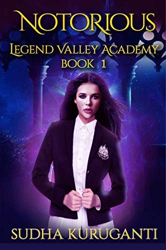 Notorious (Legend Valley Academy, Book 1) A Young Adult Multicultural Paranormal Academy Slow Burn Romance Series