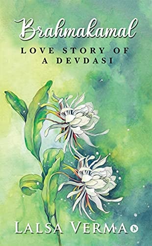Brahmakamal Love Story of a Devdasi