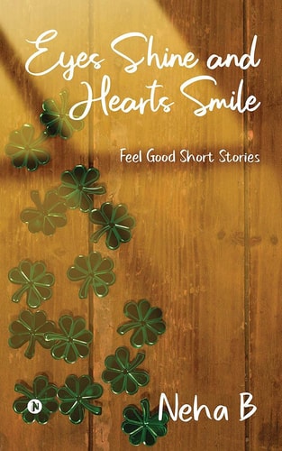 Eyes Shine and Hearts Smile Feel Good Short Stories
