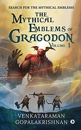 The Mythical Emblems of Gragodon Volume I Search for the Mythical Emblems