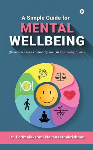 A Simple Guide for Mental Well Being (Based on Cases Commonly Seen in Psychiatry Clinic)