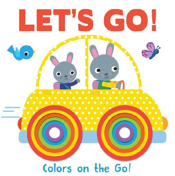 Let's Go! Colors on the Go!: Concentric Board Book