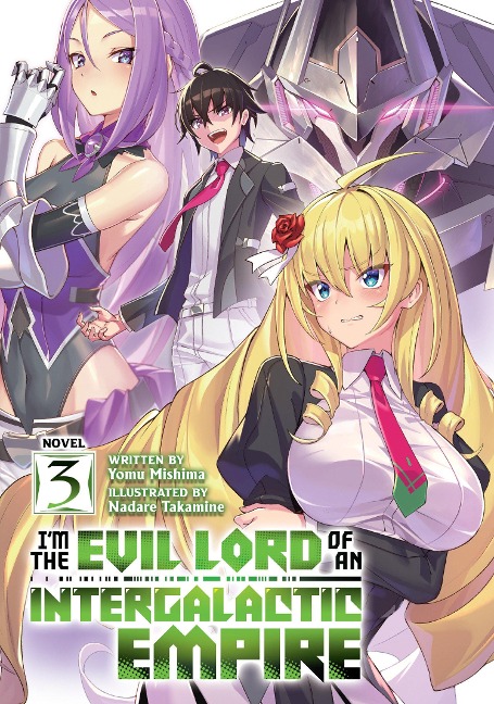 Im the Evil Lord of an Intergalactic Empire! (Light Novel) Vol. 3