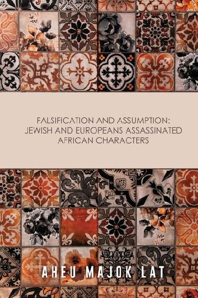 Falsification and Assumption: Jewish and Europeans Assassinated African Characters