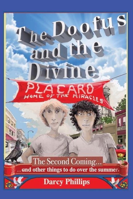 The Doofus and the Divine: The Second Coming... and other things to do over the summer