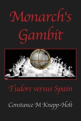 Monarchs Gambit: Tudors versus Spain