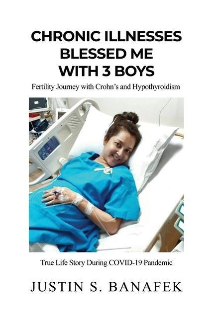 Chronic Illnesses Blessed Me with 3 Boys: Fertility Journey with Crohns and Hypothyroidism