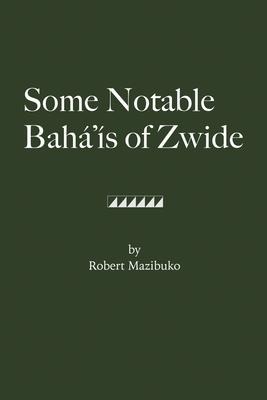 Some Notable Baháís of Zwide