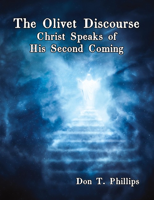 The Olivet Discourse: Christ Speaks of His Second Coming