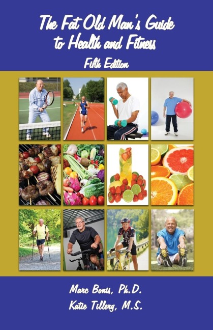 The Fat Old Mans Guide to Health and Fitness: Fifth Edition