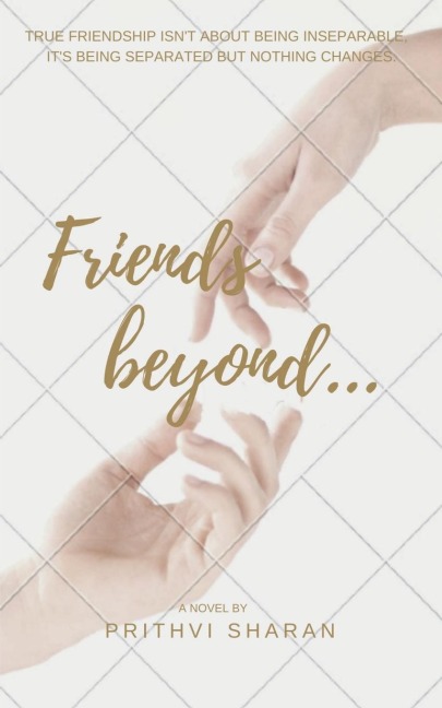 Friends beyond...: TRUE FRIENDSHIP ISNT ABOUT BEING INSEPARABLE, ITS BEING SEPARATED AND NOTHING CHANGES