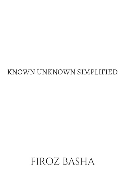 KNOWN UNKNOWN SIMPLIFIED
