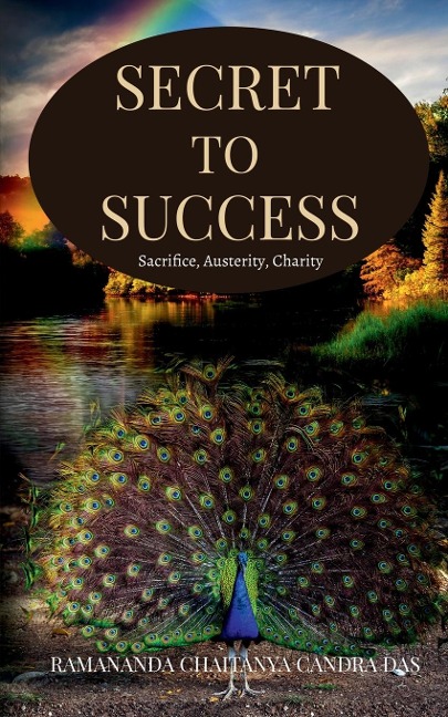 Secret to Success: Sacrifice, Austerity, Charity
