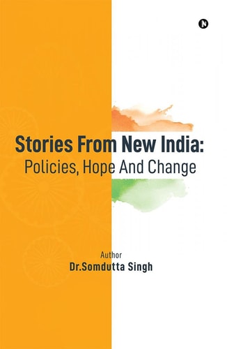 Stories From New India Policies, Hope And Change