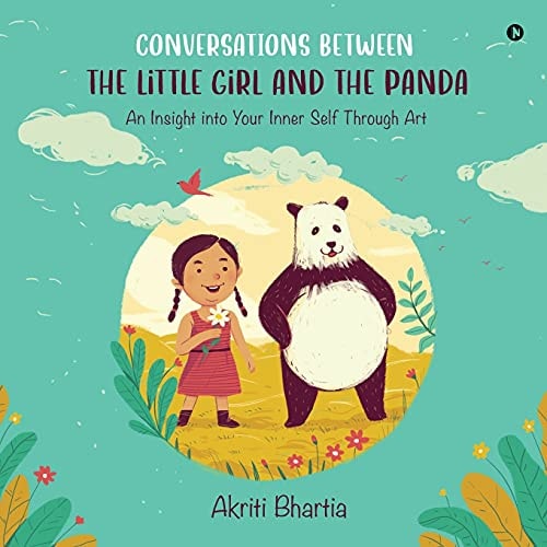 Conversations Between the Little Girl and the Panda An Insight Into Your Inner Self Through Art